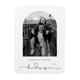 Arch Lijst zal je mijn Bridesman Magnet zijn Magneet