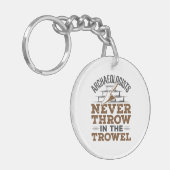 Archeologen gooien nooit in de trowel sleutelhanger (Voorkant Links)