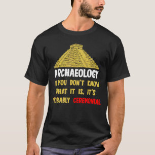 Archeologen Pyramid Artifacts Fossils Archaeolog T-shirt