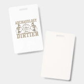 Archeologie als geschiedenis maar vuil badge (Voor- en achterkant)