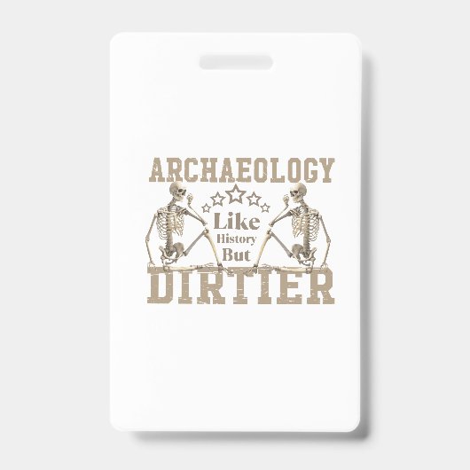 Archeologie als geschiedenis maar vuil badge (Voorkant)
