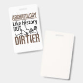 Archeologie als geschiedenis maar vuil badge (Voor- en achterkant)