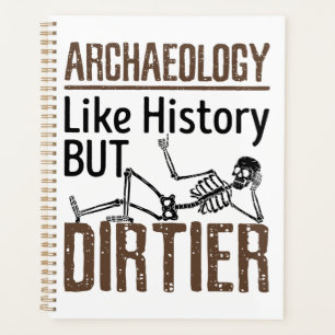 Archeologie als geschiedenis maar vuil planner