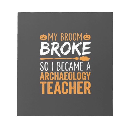 Archeologie Docent Halloween Bezem Gebroken Notitieblok (Voorkant)