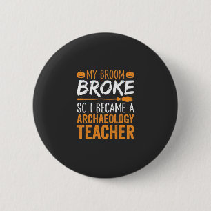 Archeologie Docent Halloween Bezem Gebroken Ronde Button 5,7 Cm