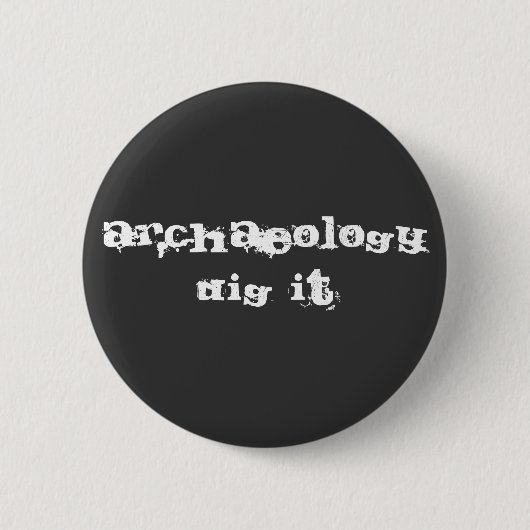 Archeologie: Donder hem! Ronde Button 5,7 Cm (Voorkant)