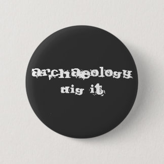 Archeologie: Donder hem! Ronde Button 5,7 Cm