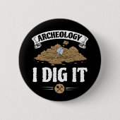 Archeologie Ik Graaf Het Grappig Archeologie Ronde Button 5,7 Cm (Voorkant)