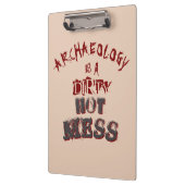 Archeologie is een smerige hete puinhoop klembord (Links)