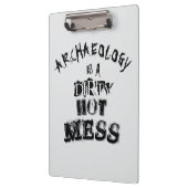 Archeologie is een smerige hete puinhoop klembord (Links)