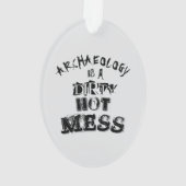 Archeologie is een vuile hete puinhoop ornament (achterkant)