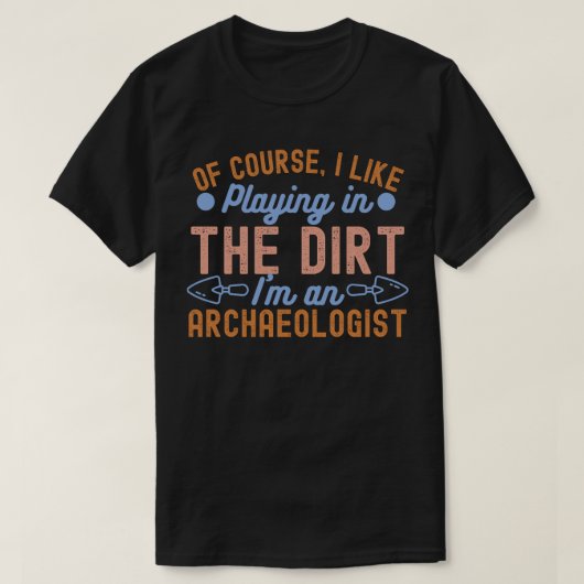 Archeologie liefhebber, Archeologie Quote5 T-shirt (Design voorkant)