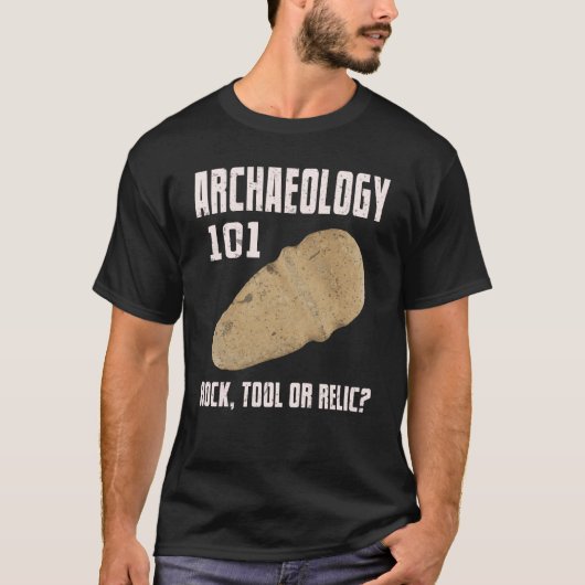 Archeology 101 Rock Tool Relic Archeology T-shirt (Voorkant)