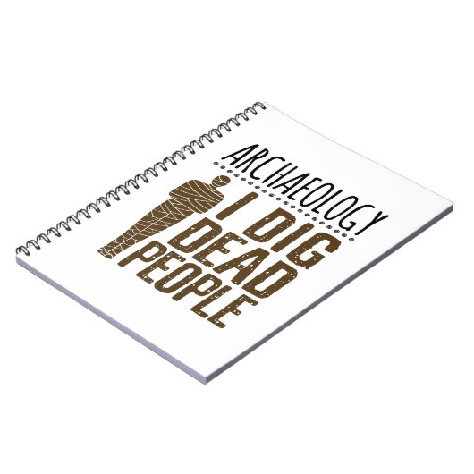 Archeology Anthropology I Dig Dead People Mummy Notitieboek (Linkerzijde)