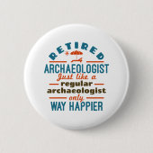 Archeology Archeology Funny Happier Ronde Button 5,7 Cm (Voorkant)