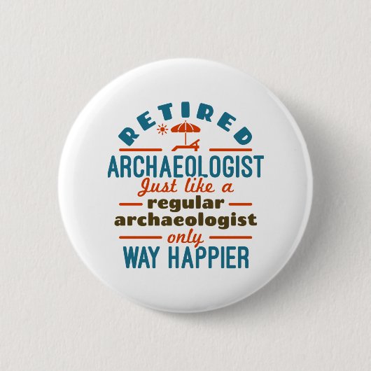 Archeology Archeology Funny Happier Ronde Button 5,7 Cm (Voorkant)
