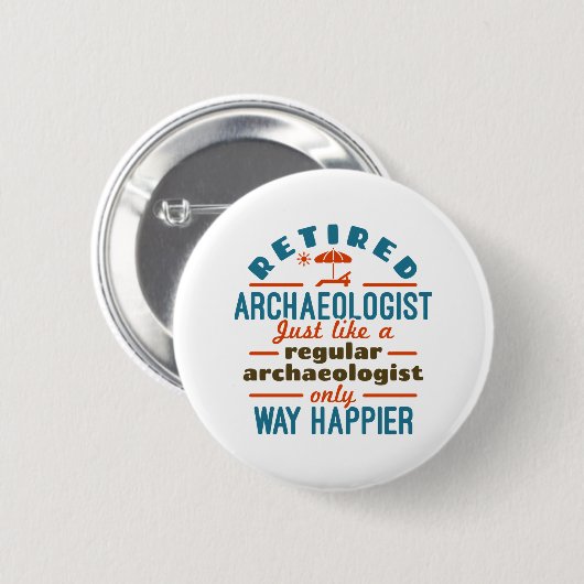 Archeology Archeology Funny Happier Ronde Button 5,7 Cm (Voorkant /achterkant)