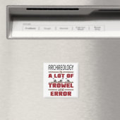 Archeology is een hoop trowel en fout magneet (Insitu (Vaatwasser))
