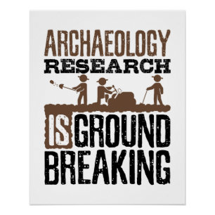 Archeology Research is baanbrekend Perfect Poster