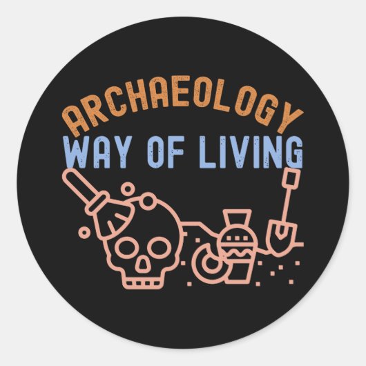 Archeology - Way of Living, Archeology Gezegde Ronde Sticker (Voorkant)