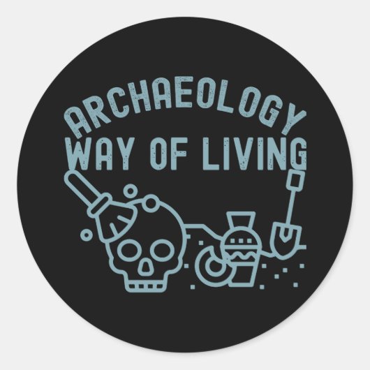 Archeology - Way of Living, Archeology Gezegde Ronde Sticker (Voorkant)