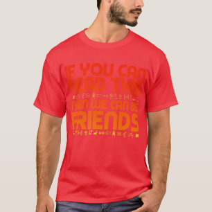 Archeoloog als je dit kunt lezen t-shirt