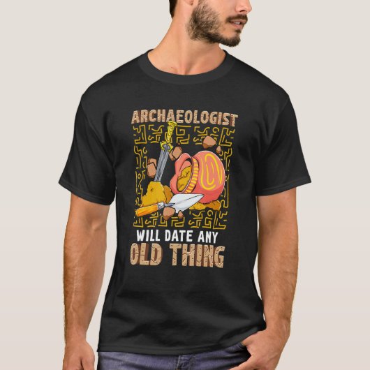 Archeoloog Date any Old Ding Archeology T-shirt (Voorkant)