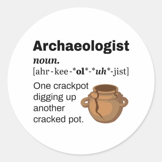 Archeoloog Definition Crackpot Ronde Sticker (Voorkant)
