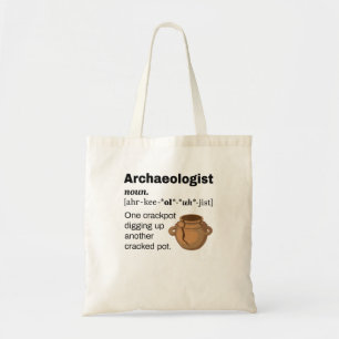 Archeoloog Definition Crackpot Tote Bag