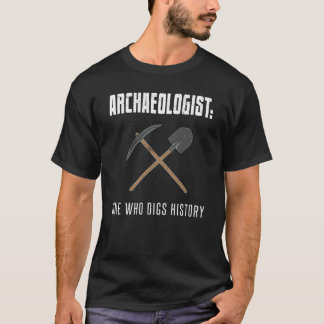 Archeoloog die geschiedenisarcheologische vondst s t-shirt