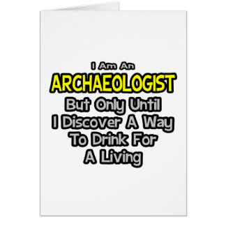 Archeoloog.. Drink voor een Living