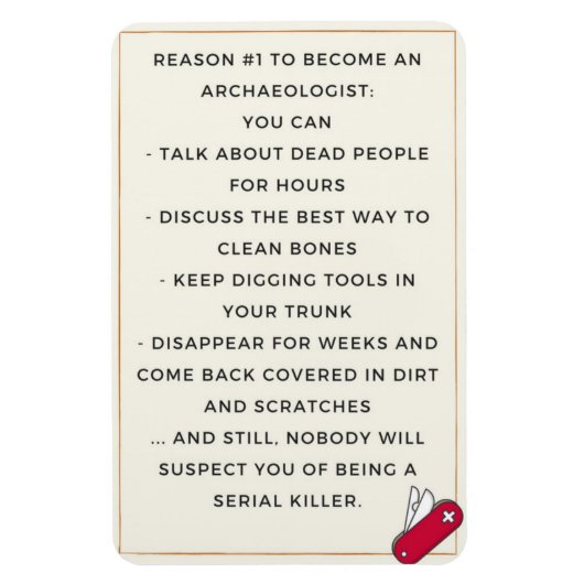 Archeoloog kwaadaardige motivatie magneet (Verticaal)