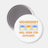 Archeoloog ... Werkt voor cupcakes Magneet (Voorkant / Achterkant)