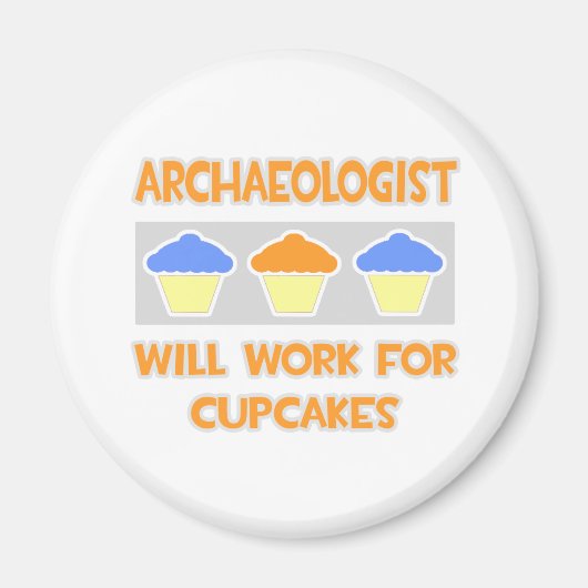Archeoloog ... Werkt voor cupcakes Magneet (Voorkant)