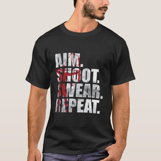 Archer Bowhunting Aim Shoot Swear Herhaal boogschi T-shirt (Voorkant)