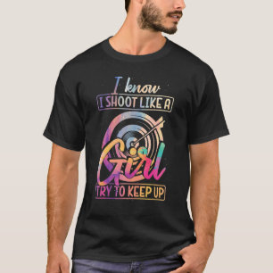 Archer Girl doel ik weet dat ik Sh T-shirt