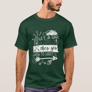 Archer laat een meisje je laten zien hoe je grappi t-shirt