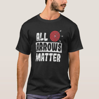 Archery All Arrows Matter T-shirt