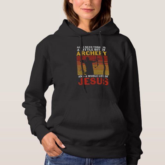 Archery Archers  Archery And A Whole Bunch Of Jesu Hoodie (Voorkant)