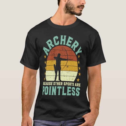 Archery because other sports are pointless Archer T-shirt (Voorkant)