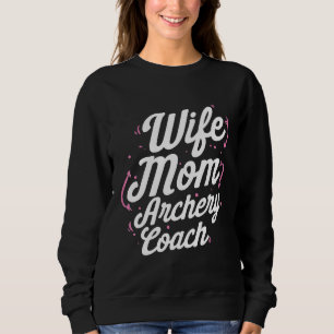 Archery Coach Mam Wife Player Team Instructor Trui