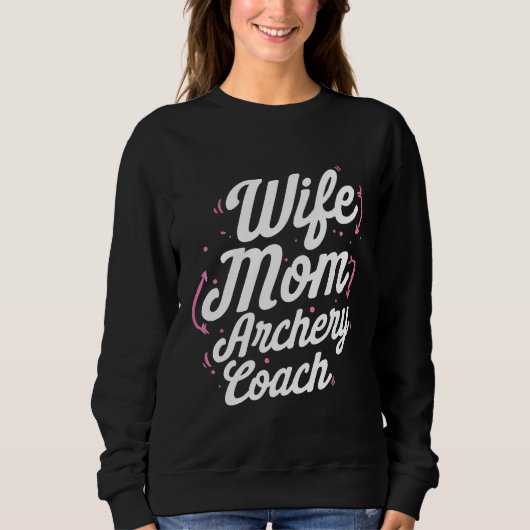 Archery Coach Mam Wife Player Team Instructor Trui (Voorkant)