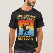 Archery Dad Funny Father's Day Archer Bow Hunter D T-shirt (Voorkant)