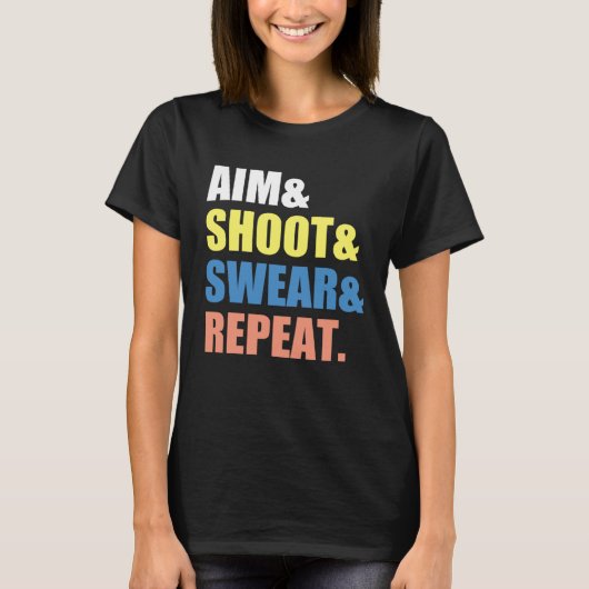 Archery Darts Billard  Aim Shoot Swear Repeat T-shirt (Voorkant)