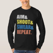 Archery Darts Billard  Aim Shoot Swear Repeat T-shirt (Voorkant)