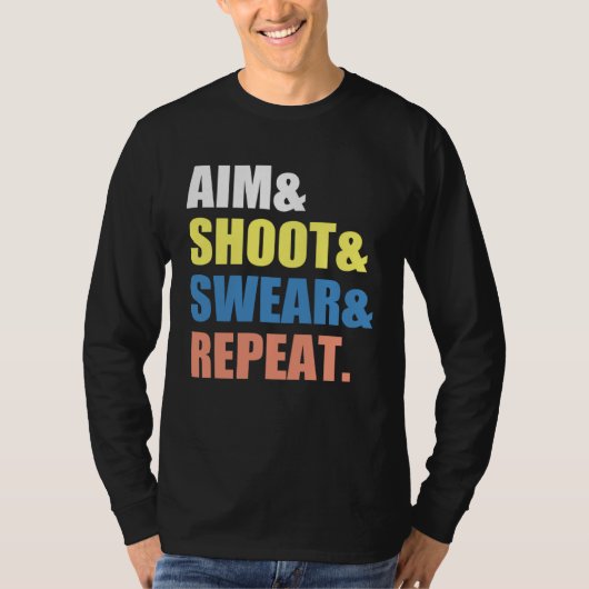Archery Darts Billard  Aim Shoot Swear Repeat T-shirt (Voorkant)
