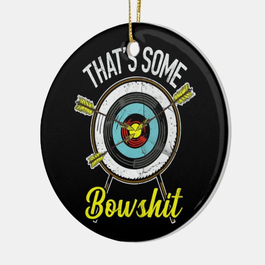 Archery dat is Bowshit Bow Archer Keramisch Ornament (Links)