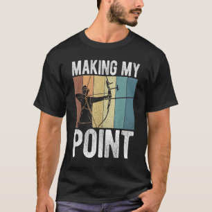Archery for an Archer 43 T-shirt