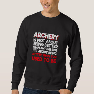 Archery gaat er niet om beter te zijn dan wie dan trui