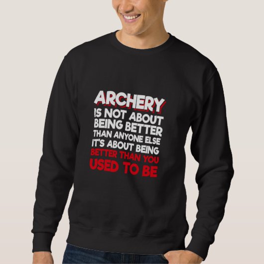 Archery gaat er niet om beter te zijn dan wie dan trui (Voorkant)
